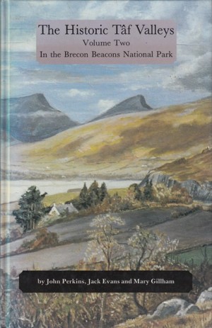 The Historic Taf Valleys, Volume 2